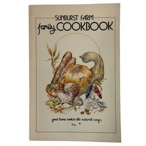 Vintage Sunburst Farm Family Cookbook 1976 Paperback by Susan Duquette